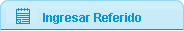 Ingresar Referido